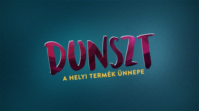 DUNSZT - A helyi termék ünnepe